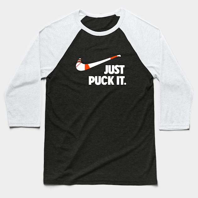 Just Puck It. Baseball T-Shirt by Irish Nostalgia